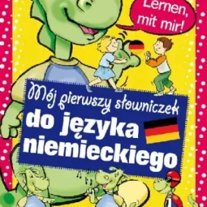 Wybór klientów Mój pierwszy słowniczek do nauki języka niemieckiego (Delikatnie uszkodzone)