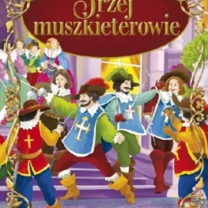 Trzej muszkieterowie (klasyka bez opracowania) Wysoka jakość