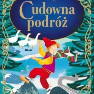 Zamów dziś Cudowna podróż (tom 2) klasyka bez opracowania