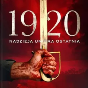 Darmowy zwrot 1920. Nadzieja nie umiera nigdy