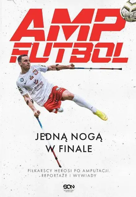Do wyczerpania zapasów Amp Futbol. Jedną nogą w finale