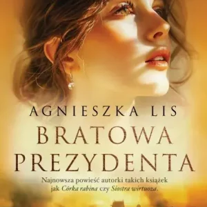 Bratowa prezydenta Tylko do końca tygodnia
