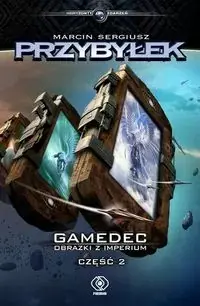 Super okazja Gamedec. Obrazki z Imperium. Część 2