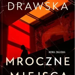 Mroczne miejsca - Greta Drawska Dodaj do koszyka
