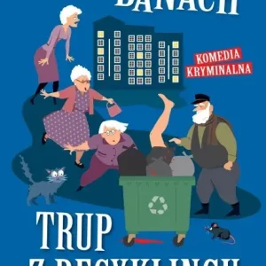 Trup z recyklingu Tylko dziś