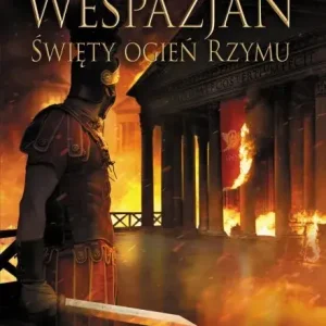 Zniżka Wespazjan. Tom 8. Święty ogień Rzymu