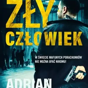 Dostępne od ręki Zły człowiek