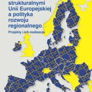 Kup teraz Zarządzanie funduszami strukturalnymi UE...
