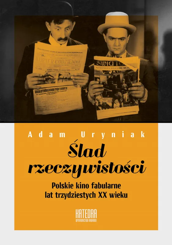 Dostępne od ręki Ślad rzeczywistości. Polskie kino fabularne lat trzydziestych XX wieku