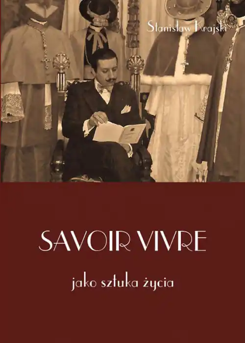 Savoir vivre jako sztuka życia Do wyczerpania zapasów