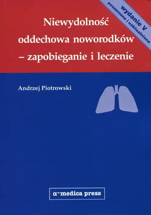 Wyjątkowa oferta Niewydolność oddechowa noworodków - zapobieganie i leczenie
