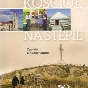 Kościół na stepie Tylko dziś
