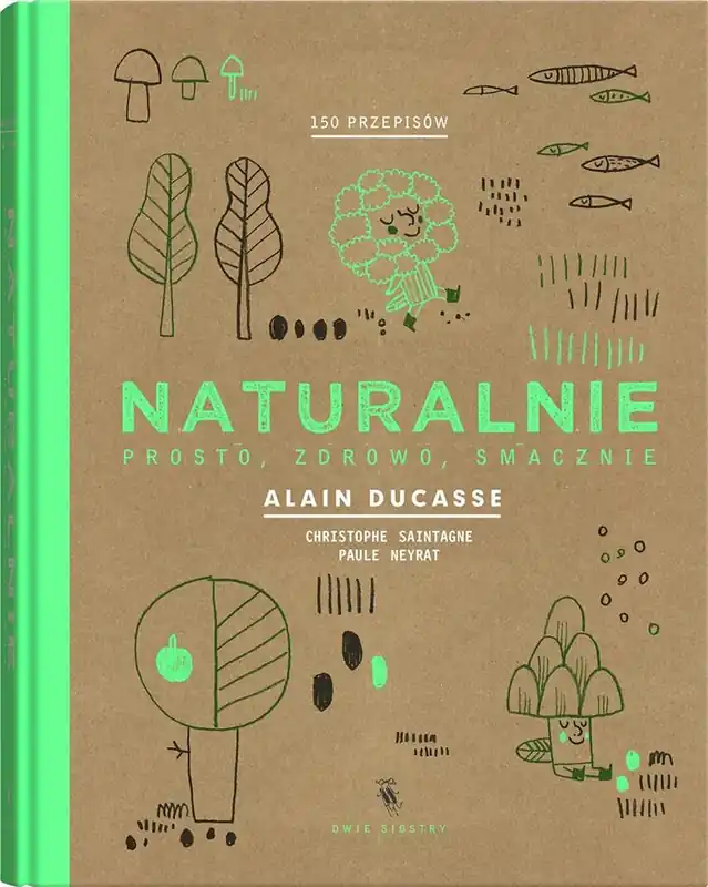Naturalnie. Prosto, zdrowo, smacznie Nowy