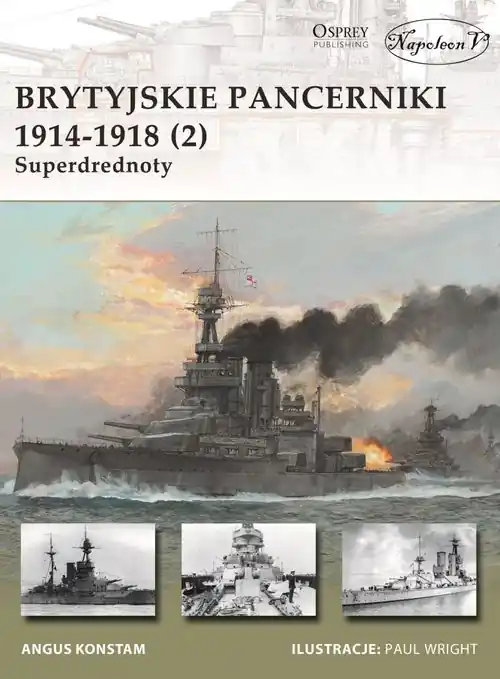 Ostatnia szansa Brytyjskie pancerniki 1914-1918 (2) Superdrednoty