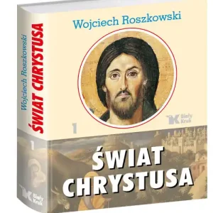 Dostępne od ręki Świat Chrystusa Tom 1