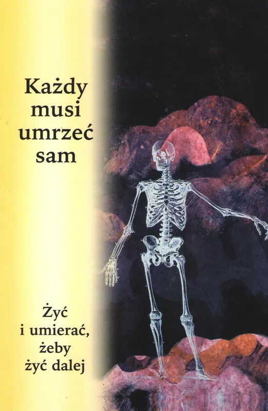 Wysoka jakość Każdy musi umrzeć sam