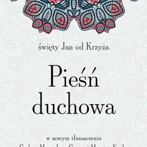 Pieśń duchowa św. Jan od Krzyża Oferta