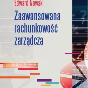 Sprawdź teraz Zaawansowana rachunkowość zarządcza