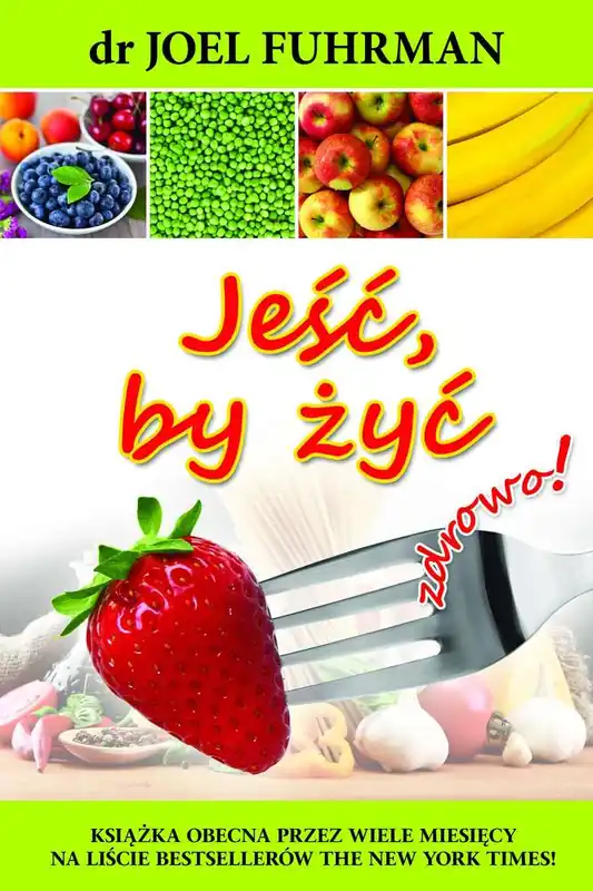 Jeść, by żyć zdrowo! w.2017 Darmowy zwrot