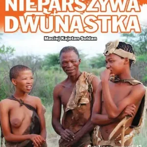 Nieparszywa dwunastka Subiektywny przewodnik po najbardziej egzotycznych miejscach świata Darmowa dostawa
