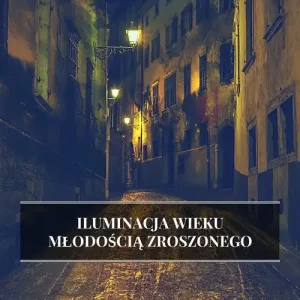 Obniżka ceny Iluminacja Wieku Młodością Zroszonego