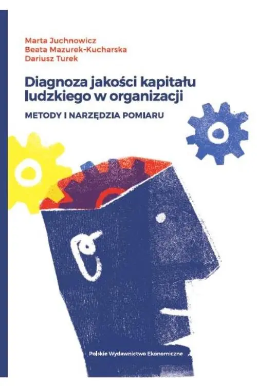 Kup teraz Diagnoza jakości kapitału ludzkiego w organizacji