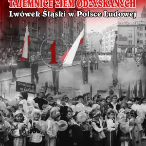 Rabat Tajemnice Ziem Odzyskanych Lwówek Śląski w Polsce Ludowej