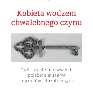 Oferta limitowana Kobieta wodzem chwalebnego czynu
