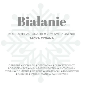 BIAŁANIE. Kolędy, pastorałki, zimowe piosenki Jacka Cygana Kup online