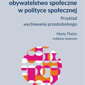 Bezpieczna płatność LOKALNE OBYWATELSTWO SPOŁECZNE W POLITYCE SPOŁECZNEJ PRZYKŁAD WYCHOWANIA PRZEDSZKOLNEGO