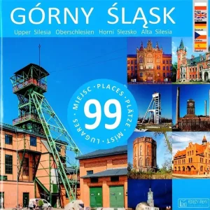 Górny Śląsk. 99 miejsc w.2018 Nowość