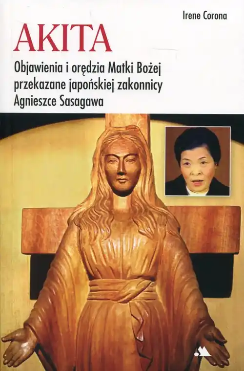 Ograniczona ilość Akita. Objawienia i orędzia Matki Bożej
