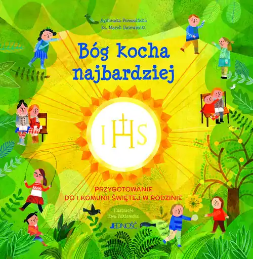 BÓG KOCHA NAJBARDZIEJ PRZYGOTOWANIE DO I KOMUNII ŚWIĘTEJ W RODZINIE Wybór klientów