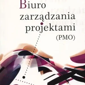 Super okazja BIURO ZARZĄDZANIA PROJEKTAMI (PMO)
