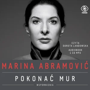 Marina Abramović Pokonać mur Wspomnienia - Audiobook Oferta limitowana