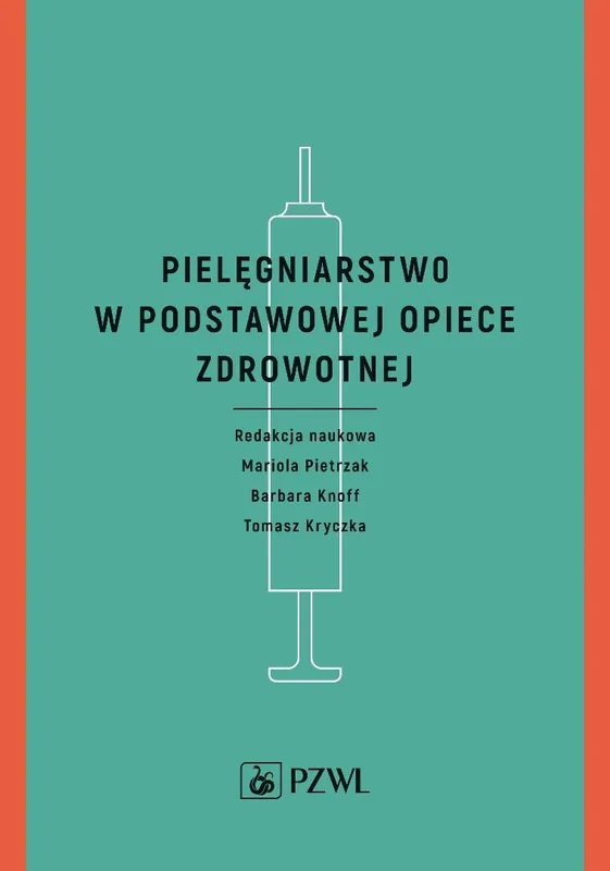Kup online Pielęgniarstwo w podstawowej opiece zdrowotnej