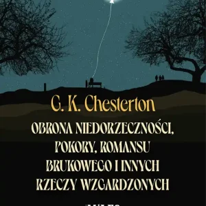 Obrona niedorzeczności, pokory, romansu brukowego i innych rzeczy wzgardzonych Do wyczerpania zapasów