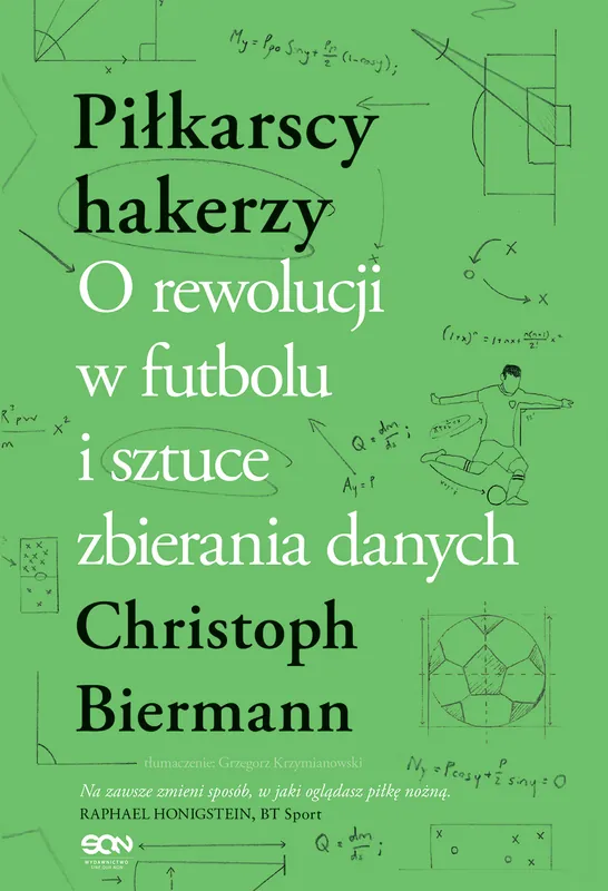 Piłkarscy hakerzy. O rewolucji w futbolu i sztuce zbierania danych Tylko do końca tygodnia
