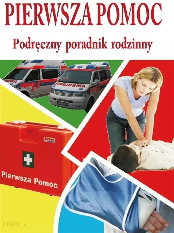 Nowość Pierwsza pomoc - podręczny poradnik rodzinny