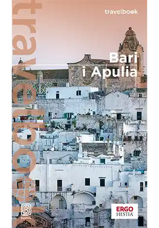 Bari i Apulia. Travelbook. Wydanie 2 Łatwy zwrot