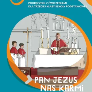 Religia Pan Jezus nas karmi podręcznik z ćwiczeniami dla klasy 3 cz. 1 szkoły podstawowej Niska cena