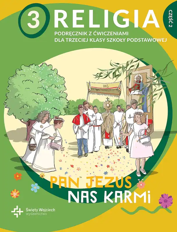 Religia Pan Jezus nas karmi podręcznik z ćwiczeniami dla klasy 3 cz. 2 szkoły podstawowej Wyjątkowa oferta