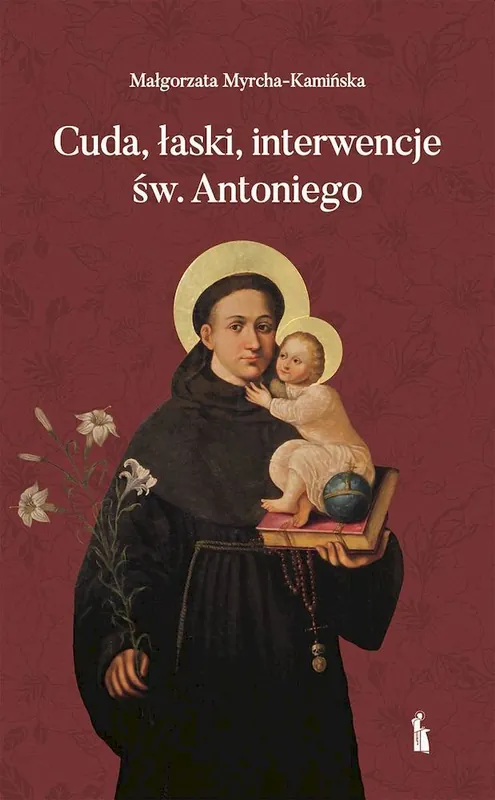 Obniżka ceny Cuda, łaski, interwencje św. Antoniego