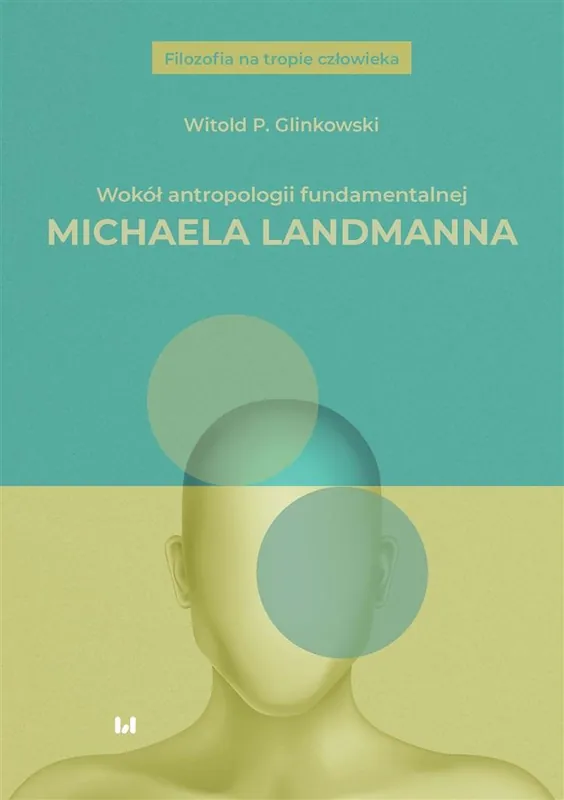 Wokół antropologii fundamentalnej Michaela Landmanna Popularny
