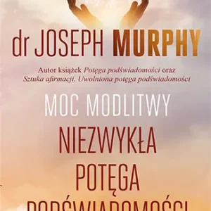 Oferta Moc modlitwy. Niezwykła potęga podświadomości