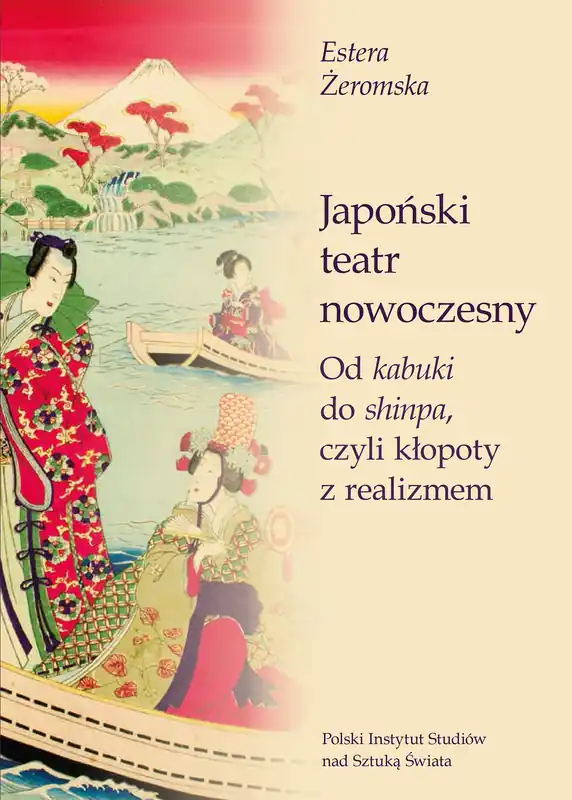 Taniej Japoński teatr nowoczesny. Od kabuki do shinpa, czyli kłopoty z realizmem
