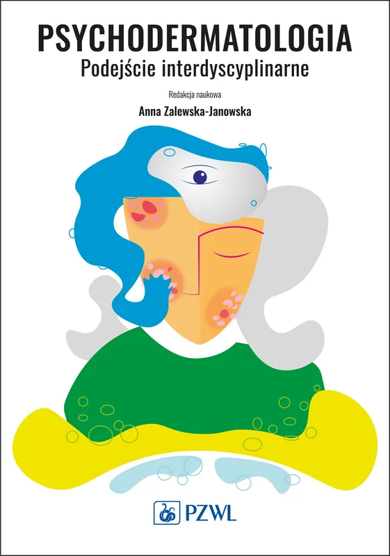 Psychodermatologia. Podejście interdyscyplinarne Kup online