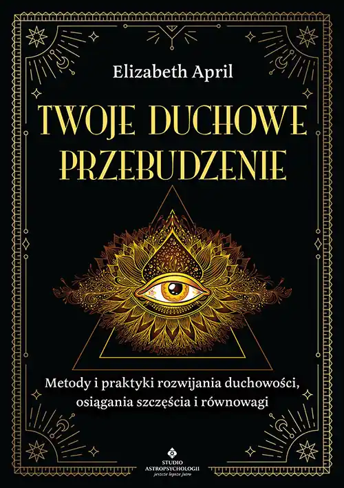 Taniej Twoje duchowe przebudzenie. Metody i praktyki rozwijania duchowości, osiągania szczęścia i równowagi