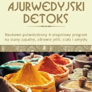 Ajurwedyjski detoks Nie przegap