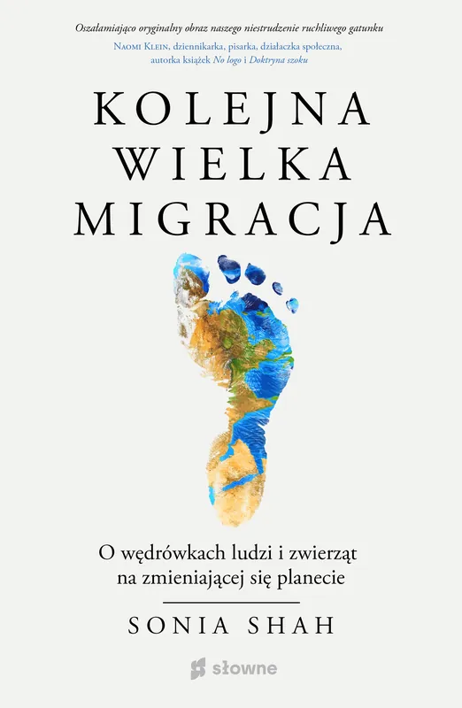 Kolejna wielka migracja. O wędrówkach ludzi i zwierząt na zmieniającej się planecie Darmowy zwrot